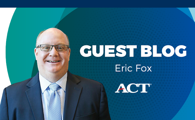Eric Fox, ACT Guest Blogger Image of Eric Fox, a principal from Oklahoma and guest blogger for ACT