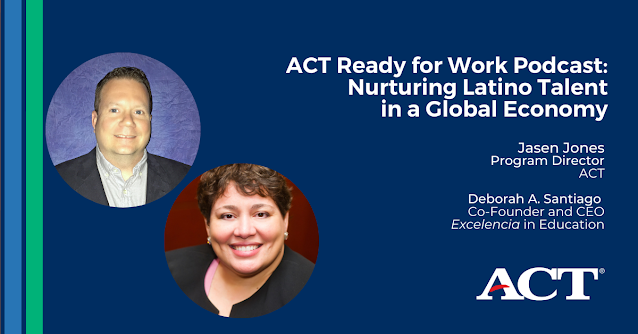 Jasen Jones and Deborah Santiago on the ACT Ready for Work podcast