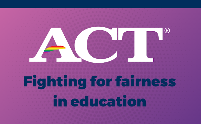 Image of ACT logo with pride flag swoosh and text: Fighting for Fairness in Education