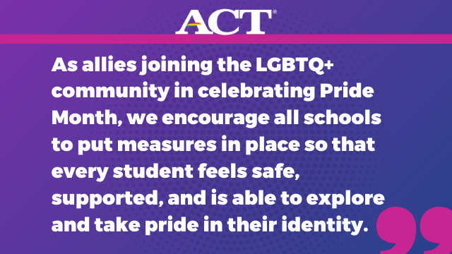 Quote call-out: As allies joining the LGBTQ+ community in celebrating Pride Month, we also encourage all schools to put measures in place so that every student feels safe, supported, and is able to explore and take pride in their identity.