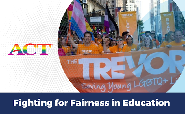 Image: The Trevor Project and ACT logo; Text: Fighting for Fairness in Education