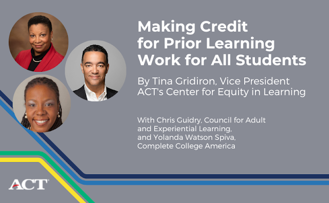 Tina Gridiron, vice president, ACT's Center for Equity in Learning; Chris Guidry, vice president for community affairs at CAEL, and Yolanda Watson Spiva, president of Complete College America.